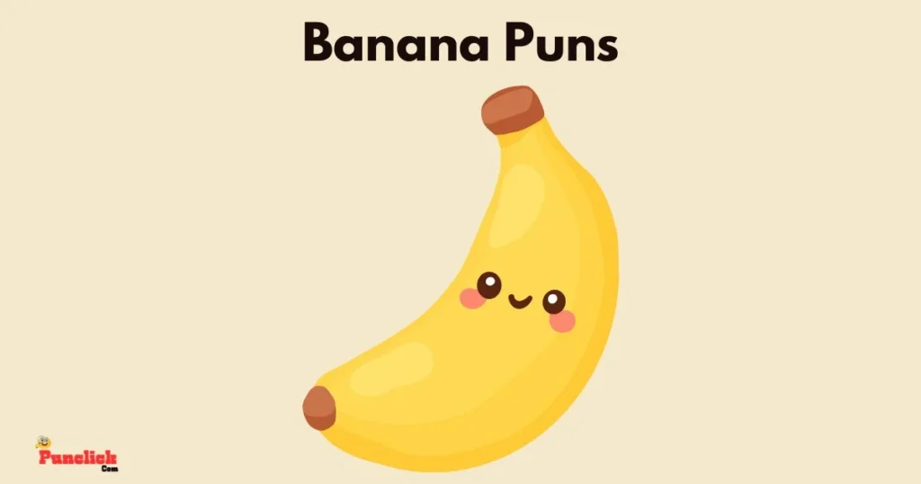 Banana Na Na Na Puns