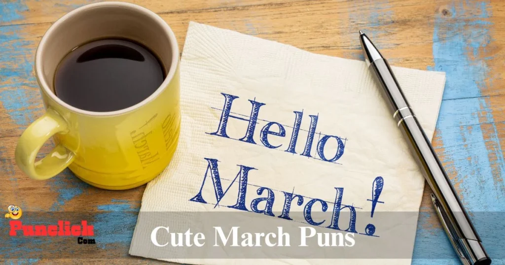 Cute March Puns