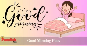 Good Morning Puns