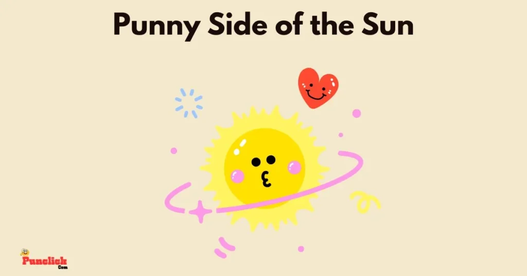 Punny Side Of The Sun