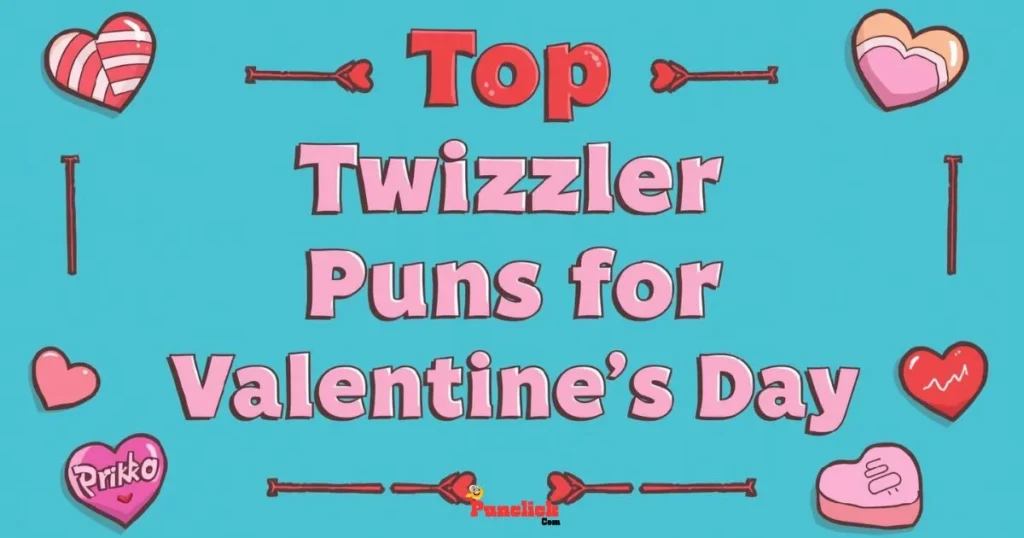 Top Twizzler Puns For Valentines Day