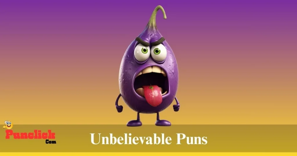 Unbelievable Puns