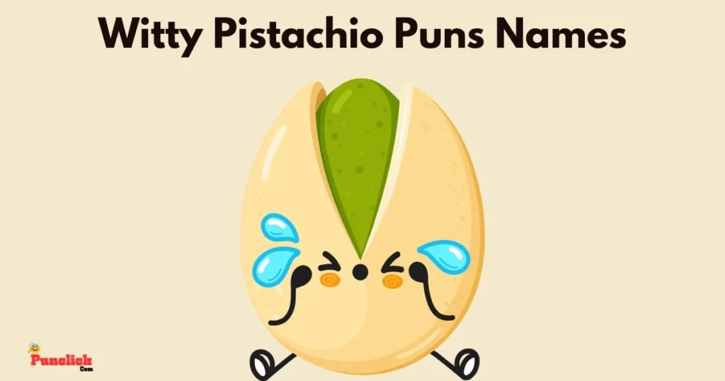 Witty Pistachio Puns Names