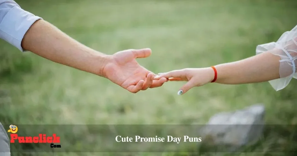 Cute Promise Day Puns
