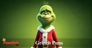 Grinch Puns